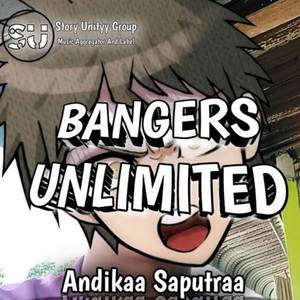 Bangers Unlimited(Part 1)!!