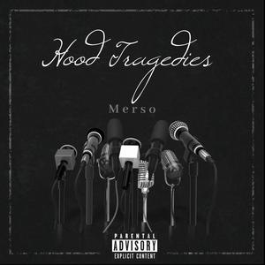 Hood Tragedies