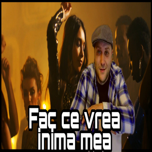 Fac Ce Vrea Inima Mea