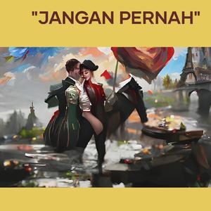 "Jangan Pernah"