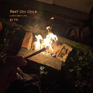 Dont Cry Child