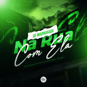 De Madrugada na Rua Com Ela