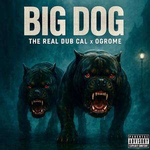 BIG DOG (feat. OG ROME)