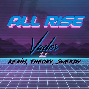 All Rise (feat. Kerim, Theory & Swerdy)