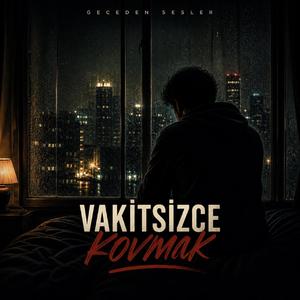 Vakitsizce Kovmak