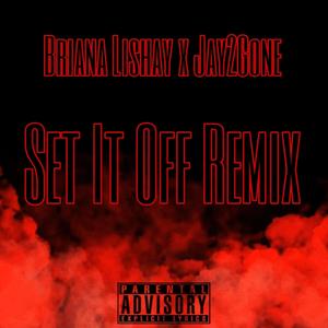 Set it Off 2 (feat. Jay2Gone) (Remix Version)