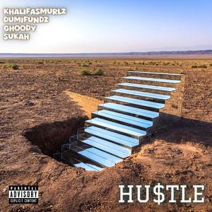 HU$tLE (feat. Ghoody, Dumifundz & Sukah)