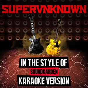 Superunknown (In the Style of Soundgarden) [Karaoke Version]