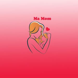 Ma Mom