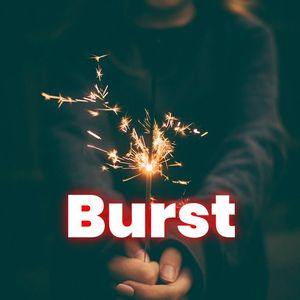 Burst