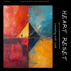 Heart Reset (Connecting Truth)