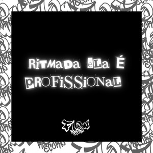 Ritmada Ela É Profissional