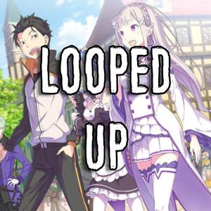 Re Zero (Looped Up) (feat. Aerial Ace & Ham Sandwich)