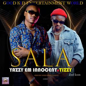 Sala (feat. Tizzy Zed Ikon)