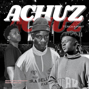 Achuz(T’cinca Njhani?)