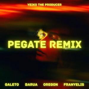 Pegate (feat. Galeto, Barua, FranyelisBaby & Oregon) (REMIX)