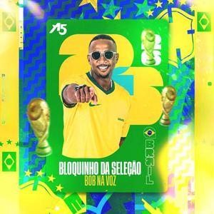 Bloquinho da Seleção: Na Frente do Paredão / Tá de Marola / O Nome Dele É Bob / Senta Não para Senta / Ela Rebolando / Só Botada de Puto / Na Rifa / Revoada na Lancha