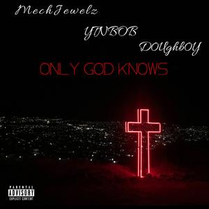 Only God Knows