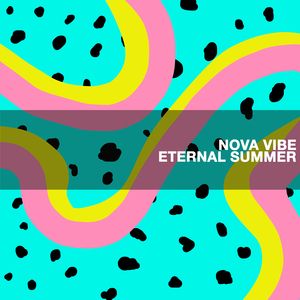 Nova Vibe (Eternal Summer)