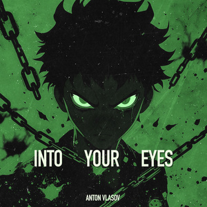 INTO YOUR EYES