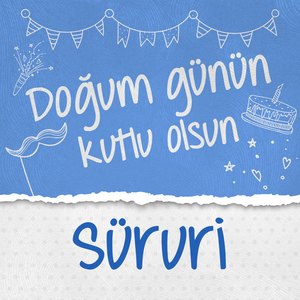 Doğum Günün Kutlu Olsun Süruri