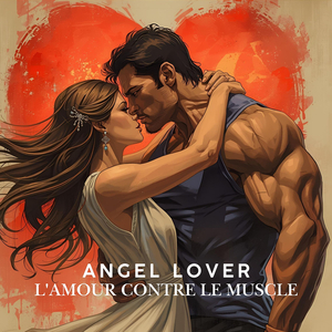 L'amour contre le muscle