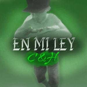 En mi Ley (feat. C&H)