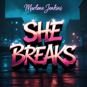 She Breaks