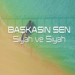 Başkasın Sen