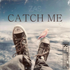 ZAS - CATCH ME