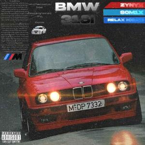 BMW 318i (feat. Zynyx)