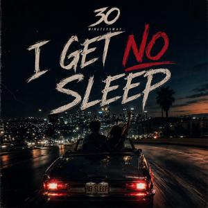 I Get No Sleep
