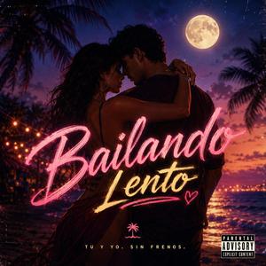 Bailando Lento