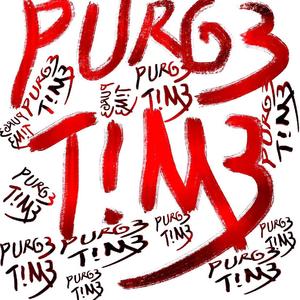 PURG3 T!M3