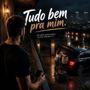 Tudo Bem Pra Mim