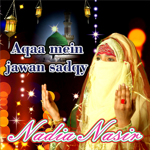 Aqaa Mein Jawan Sadqy