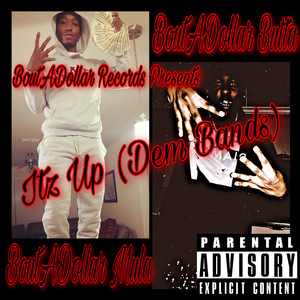Itz Up (Dem Bands)