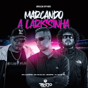 Marcando a Larissinha [Arrocha Ritmado]