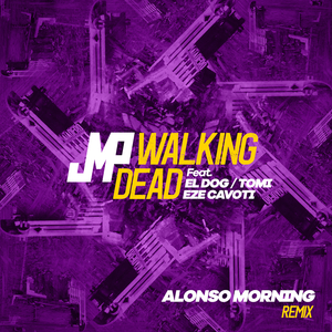 Walking Dead (Alonso Morning Remix)