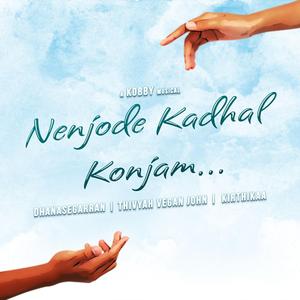 Nenjode Kadhal Konjam (feat. Dhanasegarran, Thivyah Vegan John & Kirthikaa)