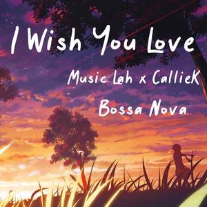 I Wish You Love (Bossa Nova Version)