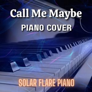 Call Me Maybe (Piano Cover)