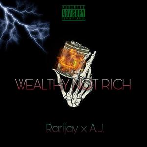 Wealthy Not Rich (feat. Rarijay)