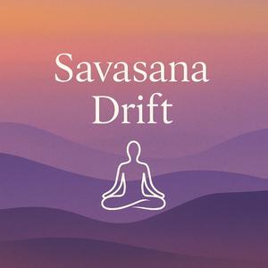 Savasana Drift