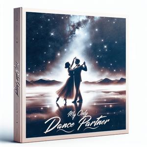 My Only Dance Partner