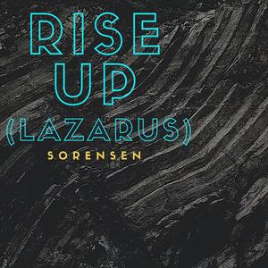 Rise Up (Lazarus)
