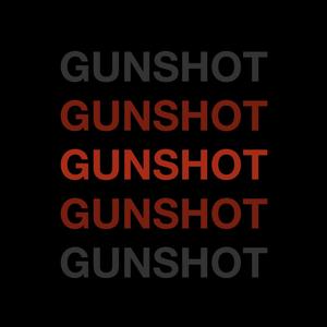 GUNSHOT