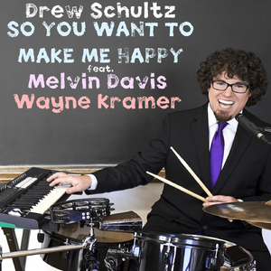 So You Want to Make Me Happy (feat. Melvin Davis & Wayne Kramer)