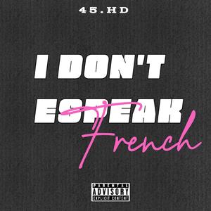 I DON'T SPEAK FRENCH
