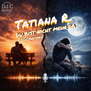 Du bist nicht mehr da (DJ-C Dance Mix)